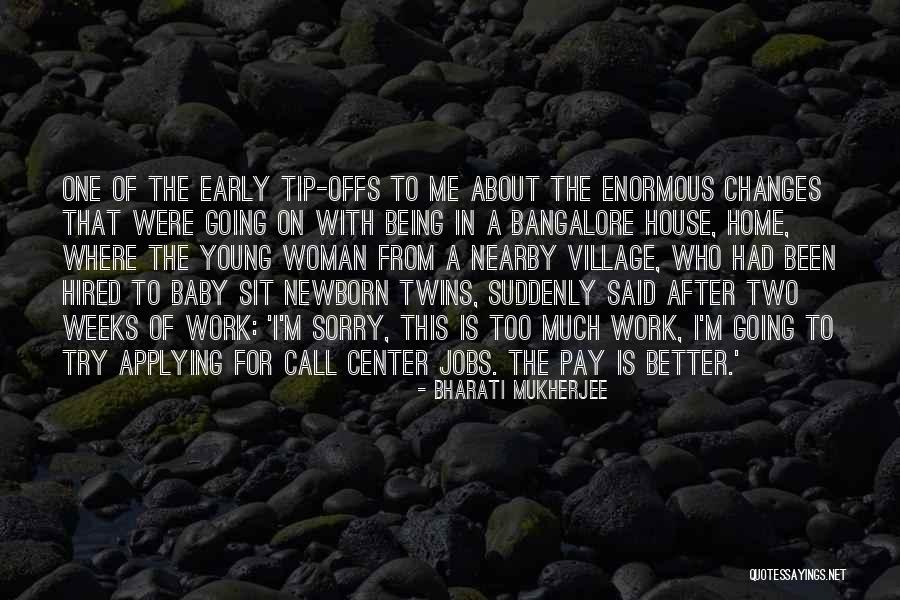 Baby Sit Quotes By Bharati Mukherjee Baby Sit Quotes By Bharati Mukherjee