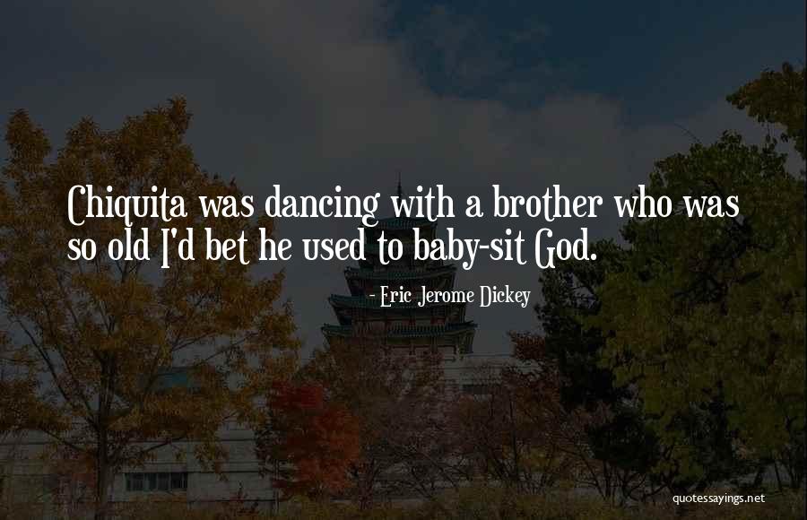 Baby Sit Quotes By Eric Jerome Dickey Baby Sit Quotes By Eric Jerome Dickey