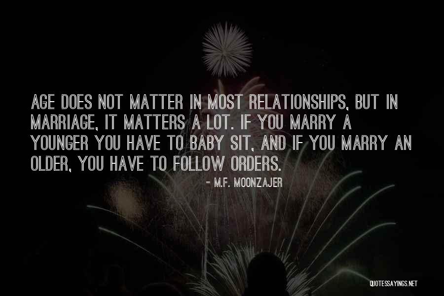 Baby Sit Quotes By M.F. Moonzajer Baby Sit Quotes By M.F. Moonzajer