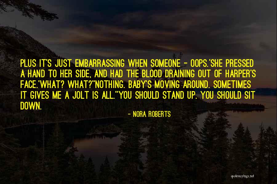 Baby Sit Quotes By Nora Roberts