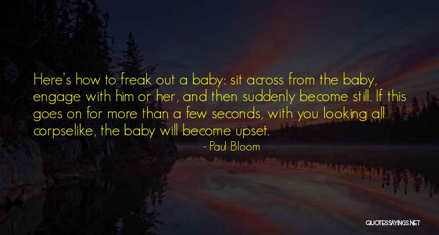 Baby Sit Quotes By Paul Bloom Baby Sit Quotes By Paul Bloom