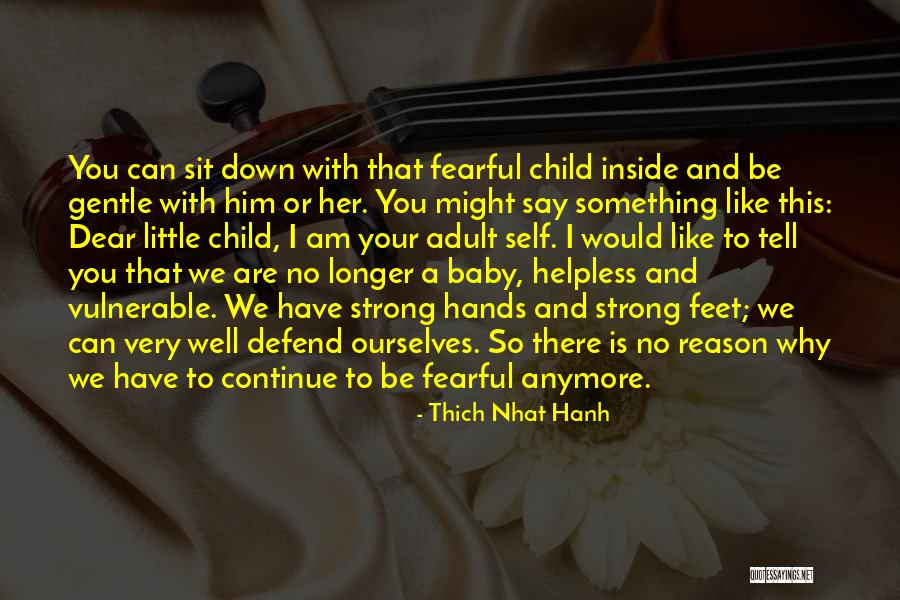 Baby Sit Quotes By Thich Nhat Hanh Baby Sit Quotes By Thich Nhat Hanh