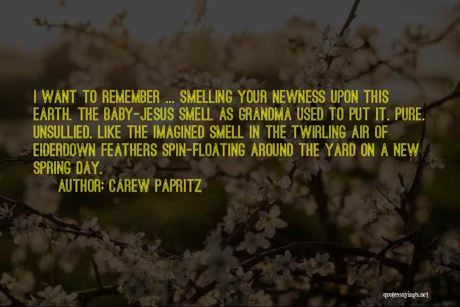 Baby Smell Quotes By Carew Papritz