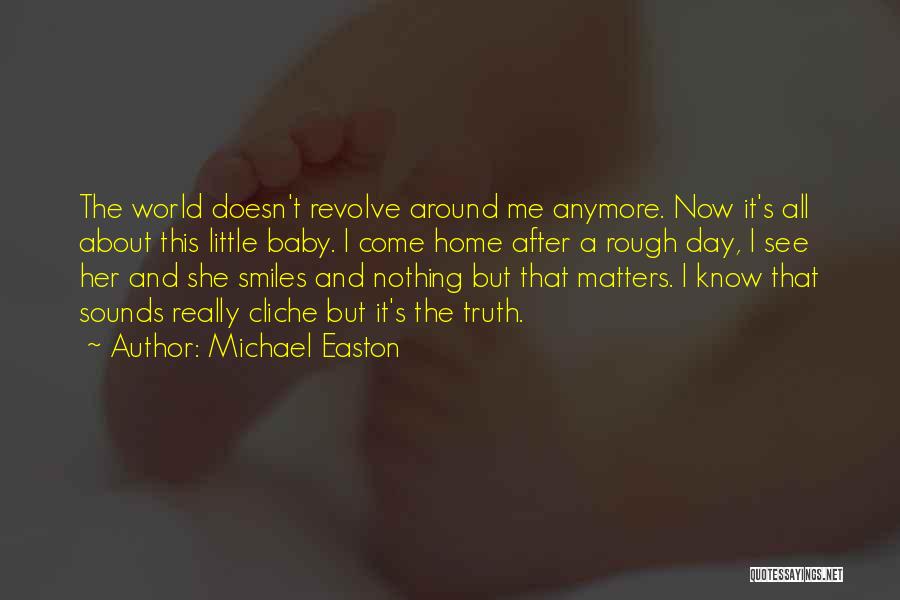 Baby Smiles Quotes By Michael Easton