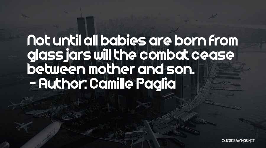 Baby Son And Mother Quotes By Camille Paglia