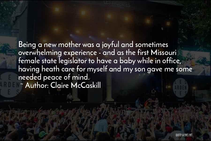Baby Son And Mother Quotes By Claire McCaskill