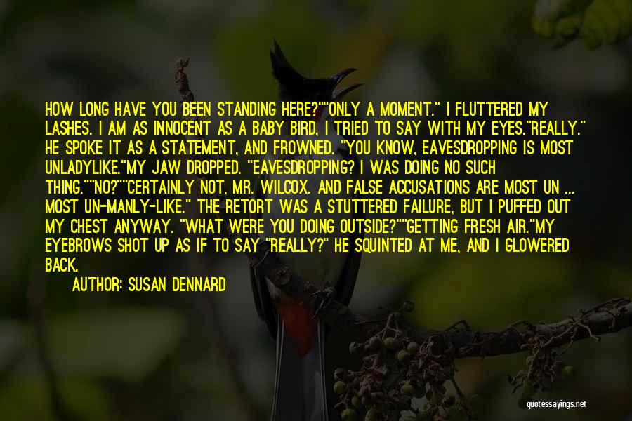 Baby Standing Quotes By Susan Dennard