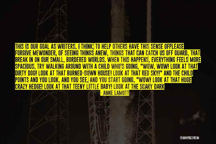 Baby Start Walking Quotes By Anne Lamott Baby Start Walking Quotes By Anne Lamott