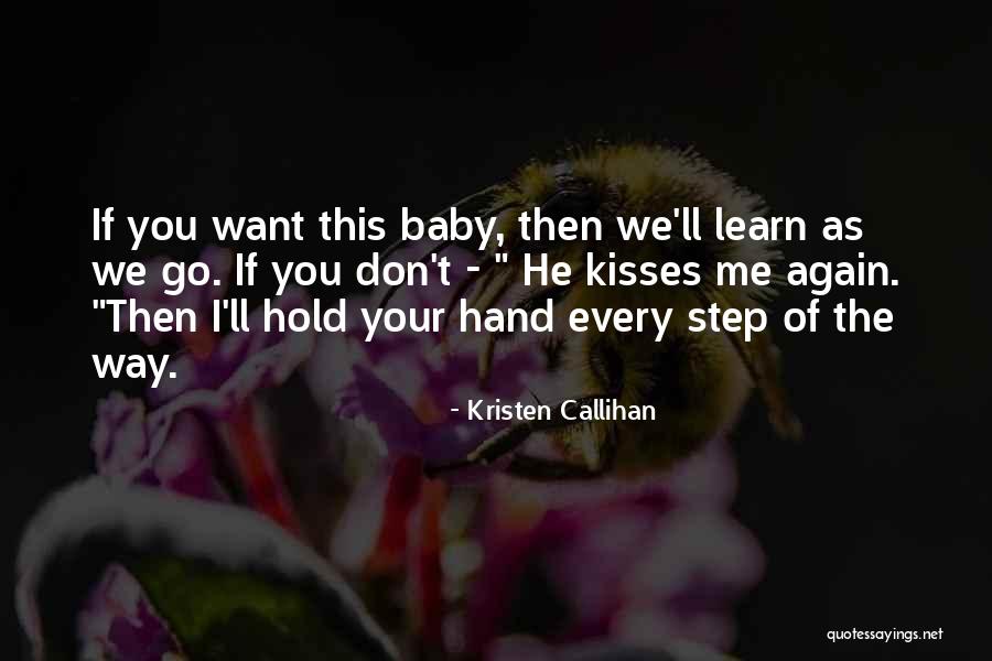 Baby Step Quotes By Kristen Callihan Baby Step Quotes By Kristen Callihan