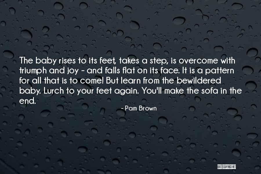 Baby Step Quotes By Pam Brown Baby Step Quotes By Pam Brown