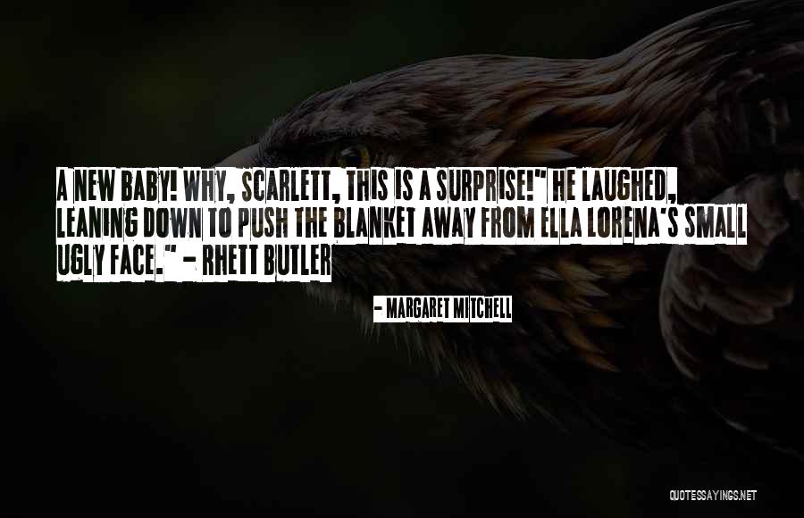 Baby Surprise Quotes By Margaret Mitchell Baby Surprise Quotes By Margaret Mitchell