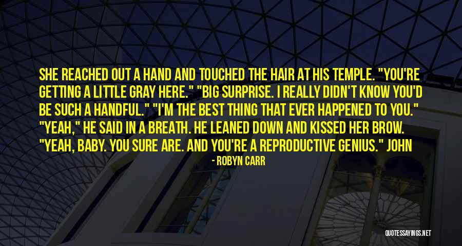 Baby Surprise Quotes By Robyn Carr Baby Surprise Quotes By Robyn Carr