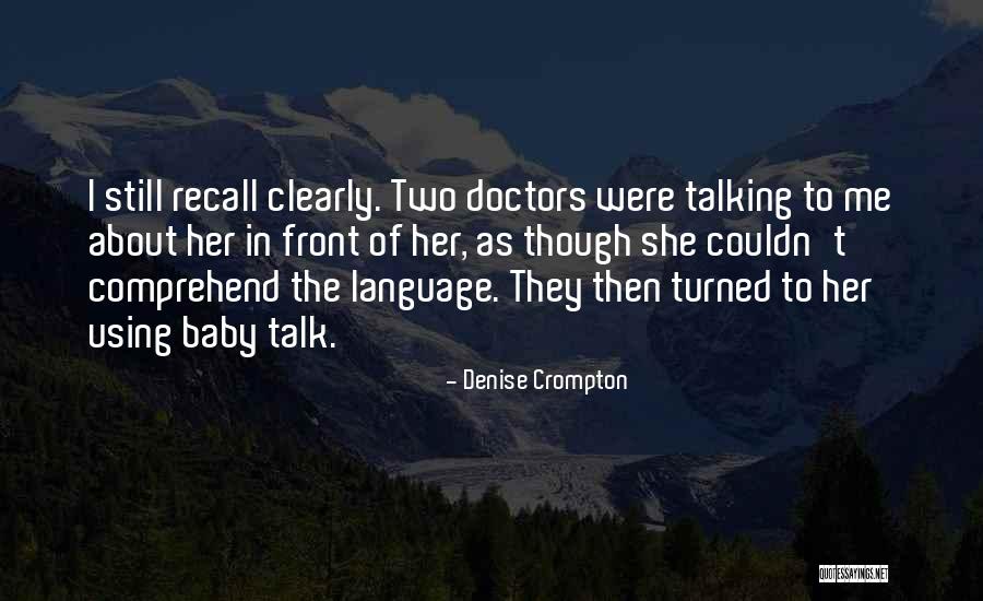 Baby Talk Quotes By Denise Crompton Baby Talk Quotes By Denise Crompton