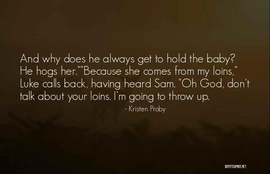 Baby Talk Quotes By Kristen Proby Baby Talk Quotes By Kristen Proby