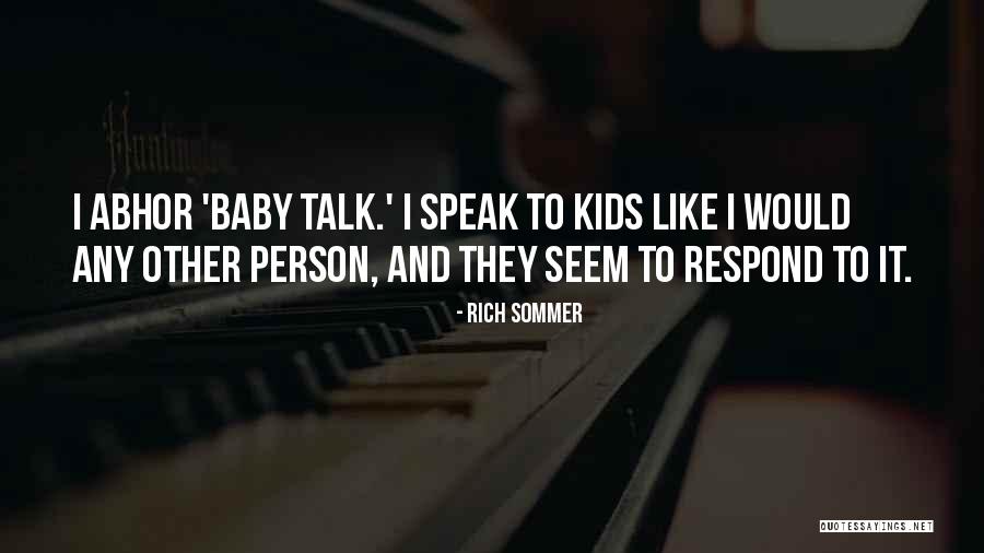 Baby Talk Quotes By Rich Sommer Baby Talk Quotes By Rich Sommer