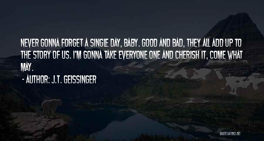 Baby To Come Quotes By J.T. Geissinger