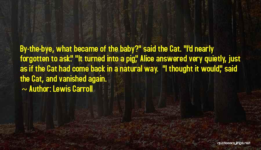 Baby To Come Quotes By Lewis Carroll
