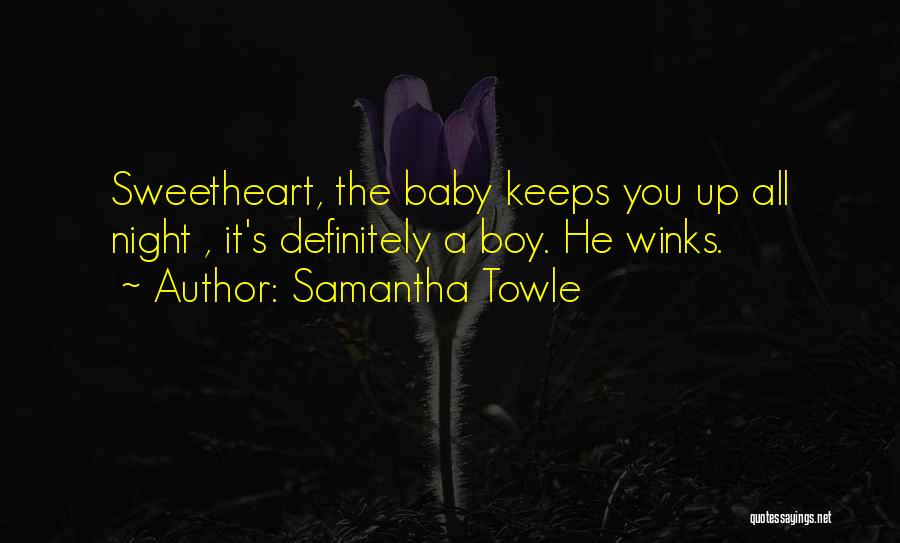 Baby Up All Night Quotes By Samantha Towle