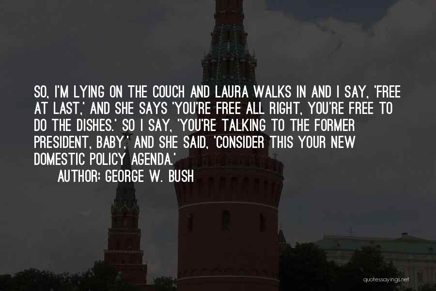 Baby Walks Quotes By George W. Bush