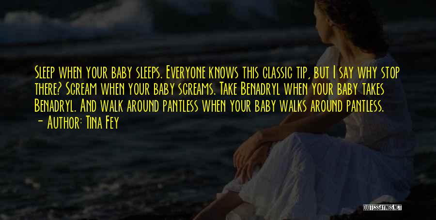 Baby Walks Quotes By Tina Fey