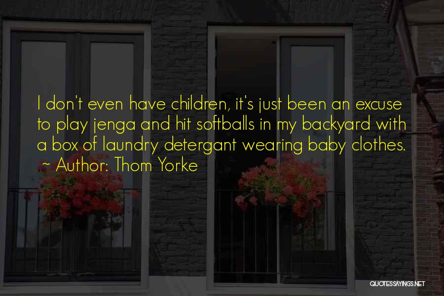 Baby Wearing Quotes By Thom Yorke