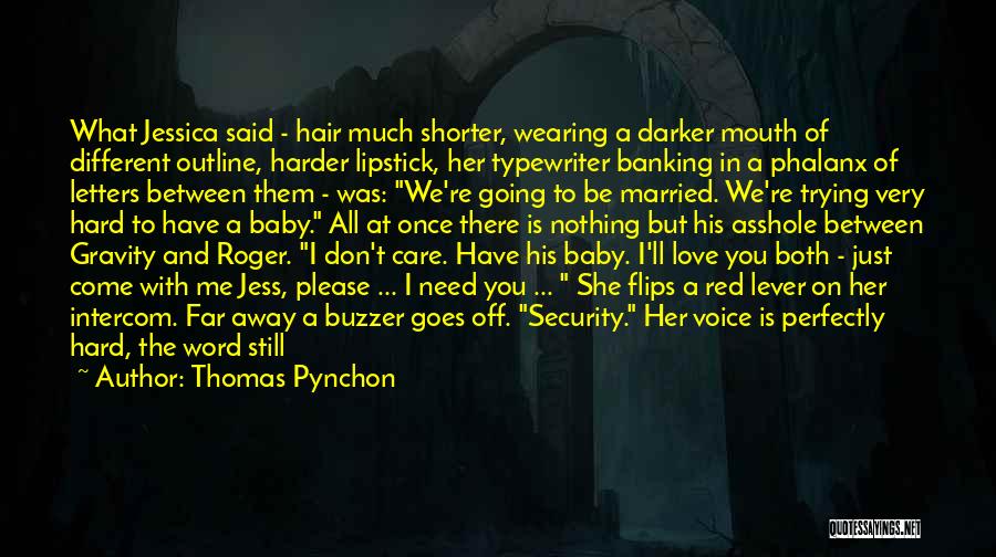 Baby Wearing Quotes By Thomas Pynchon