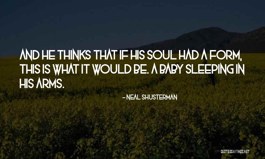 Baby While Sleeping Quotes By Neal Shusterman Baby While Sleeping Quotes By Neal Shusterman