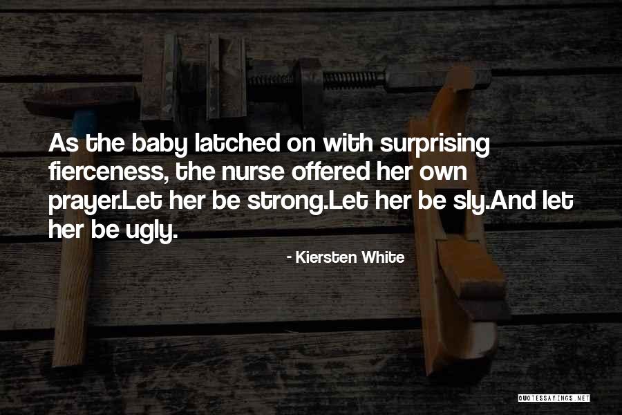 Baby Will Only Nurse Quotes By Kiersten White Baby Will Only Nurse Quotes By Kiersten White