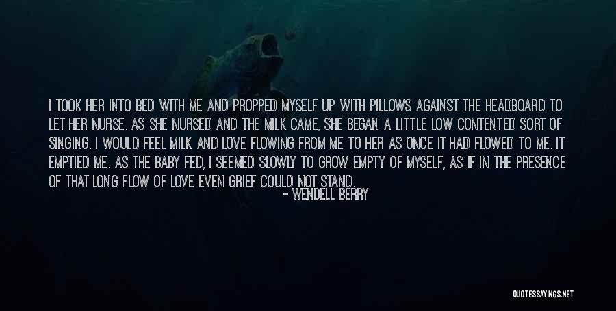Baby Will Only Nurse Quotes By Wendell Berry Baby Will Only Nurse Quotes By Wendell Berry