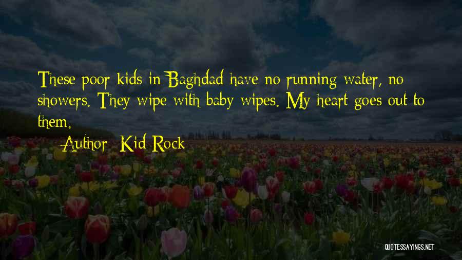 Baby Wipe Quotes By Kid Rock