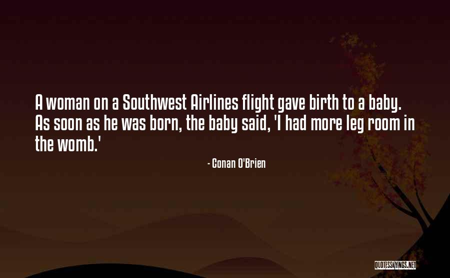 Baby Womb Quotes By Conan O'Brien