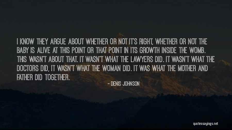 Baby Womb Quotes By Denis Johnson Baby Womb Quotes By Denis Johnson