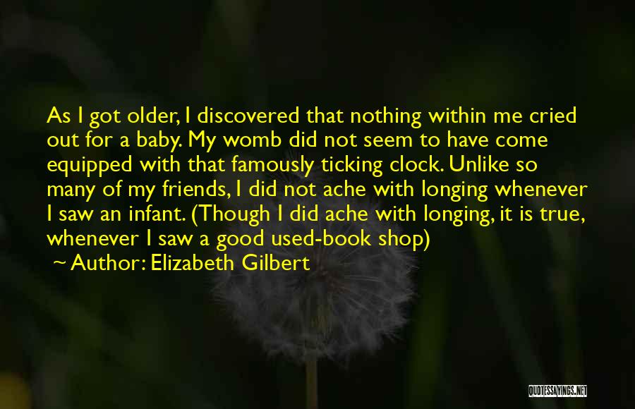 Baby Womb Quotes By Elizabeth Gilbert