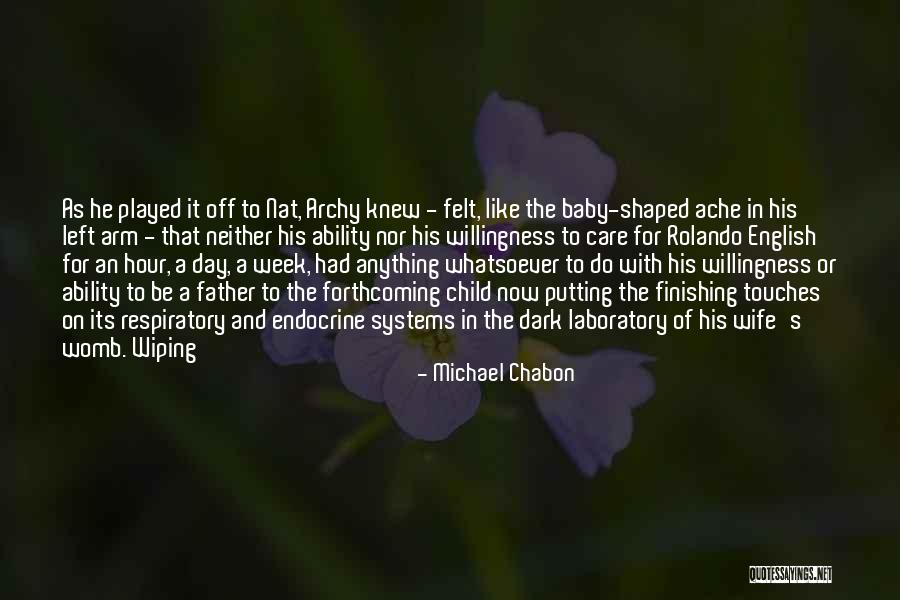 Baby Womb Quotes By Michael Chabon Baby Womb Quotes By Michael Chabon