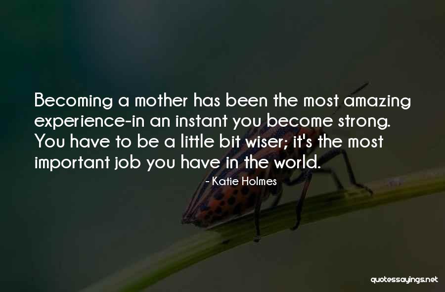 Baby You Are My World Quotes By Katie Holmes
