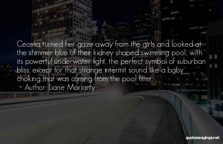 Baby You Are Perfect For Me Quotes By Liane Moriarty