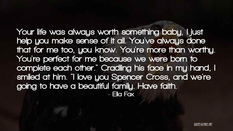 Baby You Are So Beautiful Quotes By Ella Fox