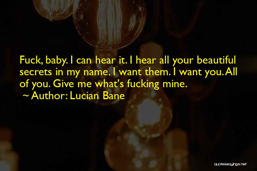 Baby You Are So Beautiful Quotes By Lucian Bane