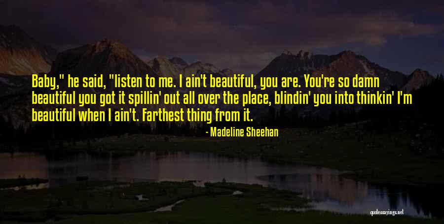 Baby You Are So Beautiful Quotes By Madeline Sheehan