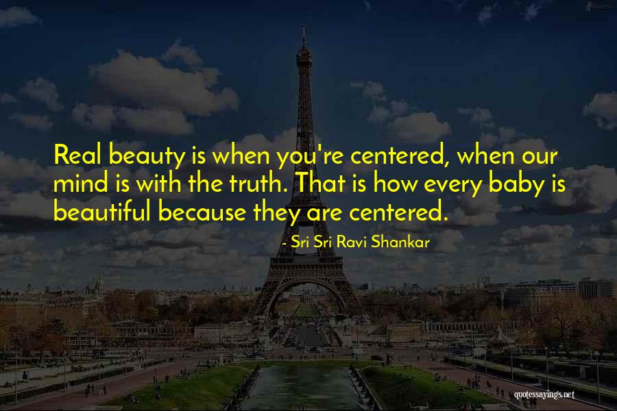 Baby You Are So Beautiful Quotes By Sri Sri Ravi Shankar