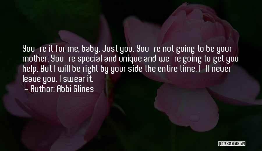 Baby You Are So Special To Me Quotes By Abbi Glines