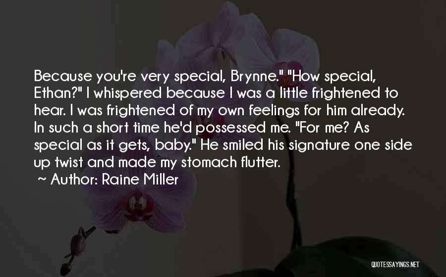 Baby You Are So Special To Me Quotes By Raine Miller