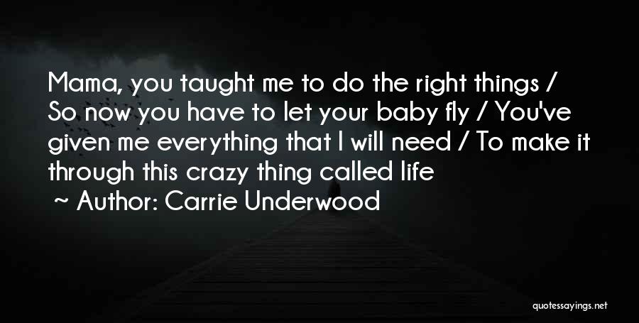 Baby You Make Me Crazy Quotes By Carrie Underwood