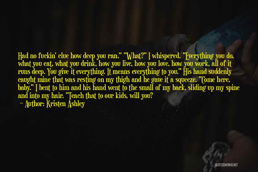Baby You My Everything Quotes By Kristen Ashley