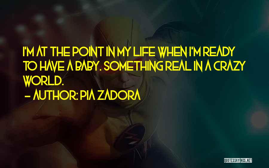 Baby Your My World Quotes By Pia Zadora