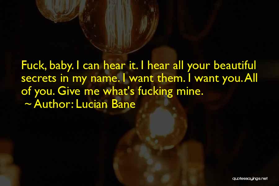 Baby You're Beautiful Quotes By Lucian Bane