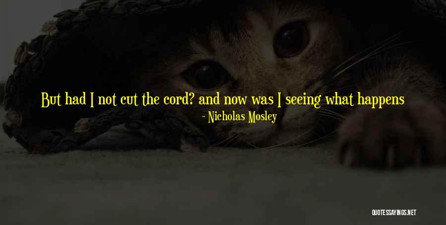 Babyartikelen Buysse Quotes By Nicholas Mosley Babyartikelen Buysse Quotes By Nicholas Mosley