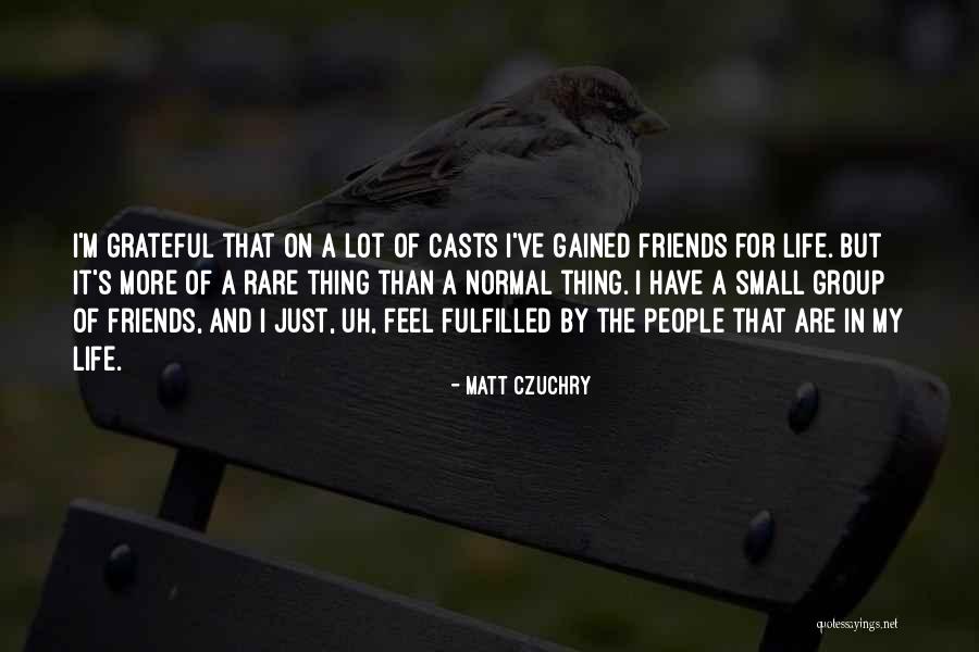 Babylist Quotes By Matt Czuchry Babylist Quotes By Matt Czuchry