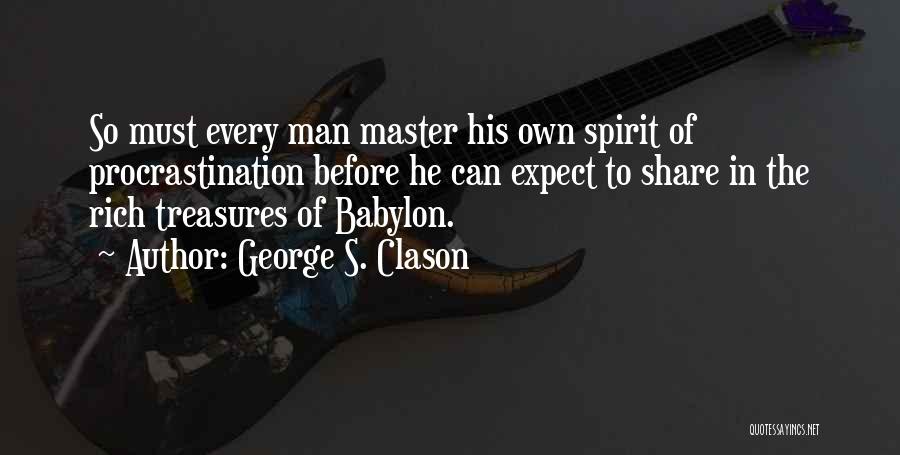 Babylon 5 Quotes By George S. Clason