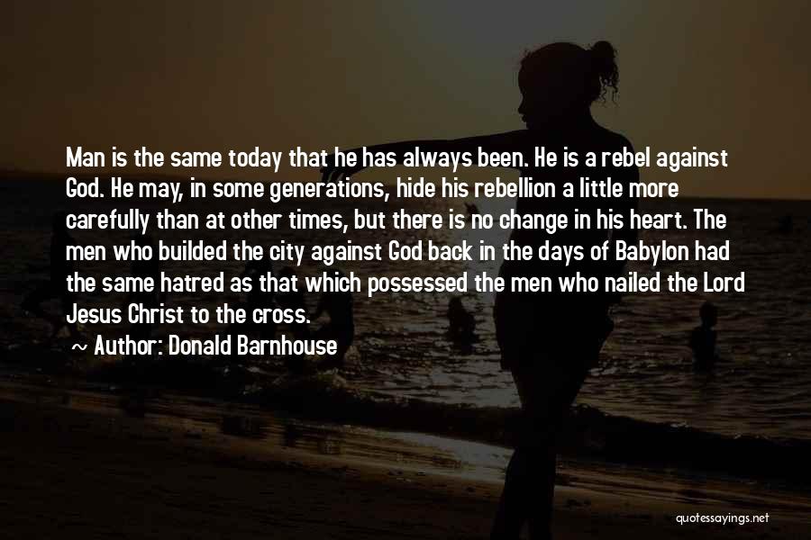 Babylon Quotes By Donald Barnhouse